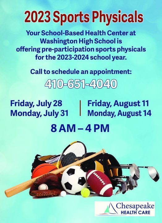 blue background with sports equipment and text that reads 2023 sports physicals your school based health center at washington high school is offering preparticipation sports physicals for the '23-24 school year. call to schedule an appointment 410-651-4040, friday july 28, monday july 31, friday august 11, monday august 14 8am-4pm