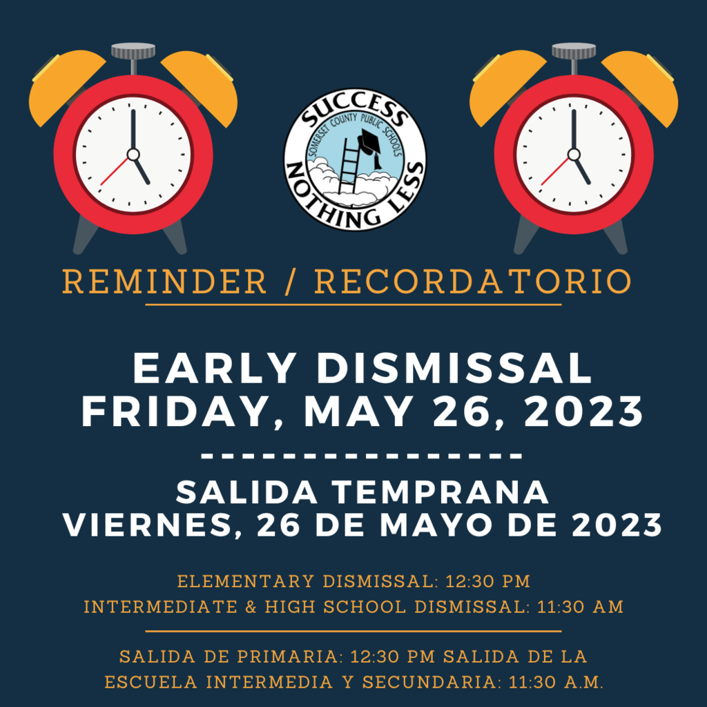 blue background with scps logo and two red alarm clock graphics with the text reminder early dismissal friday may 26 2023 elementary dimissal 12:30pm intermediate & high school dismissal 11:30 am