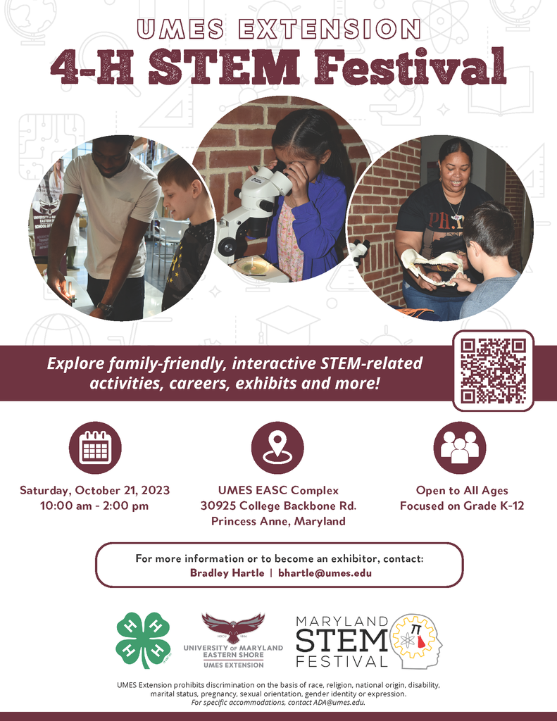 umes extension 4-h stem festival. explore family friendly interactive stem-related activities, careers, exhibits and more. saturday, october 21, 2023, 10:00 a.m. - 2:00 p.m. at the UMES EASC Complex at 30925 College Backbone Rd. Princess Anne MD