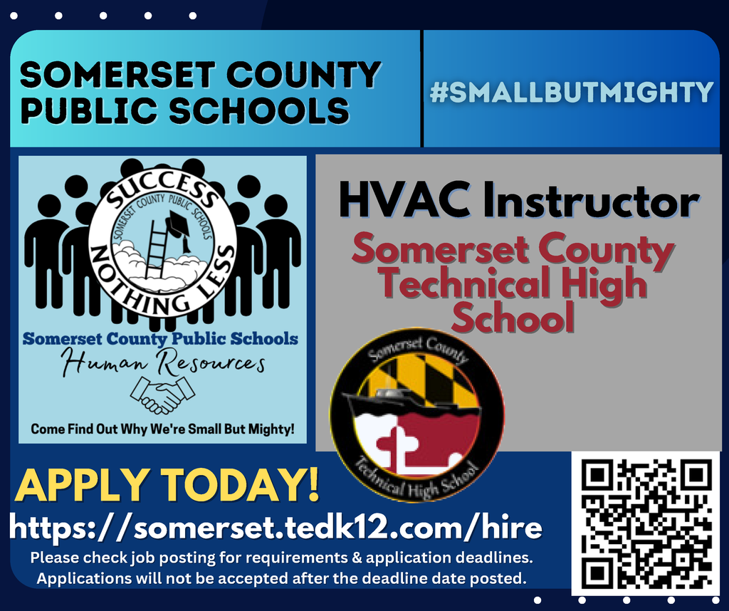 Somerset County Public Schools Apply Today! https://somerset.tedk12.com/hire please check job posting for requirements & application deadlines. Applications will not be accepted after the deadline date post. HVAC Instructor Somerset County Technical High School 